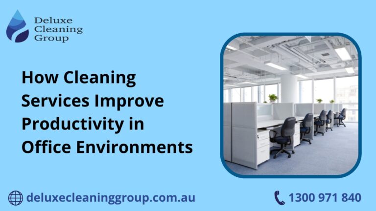 How Cleaning Services Improve Productivity in Office Environments