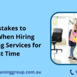 Top Mistakes to Avoid When Hiring Cleaning Services for the First Time