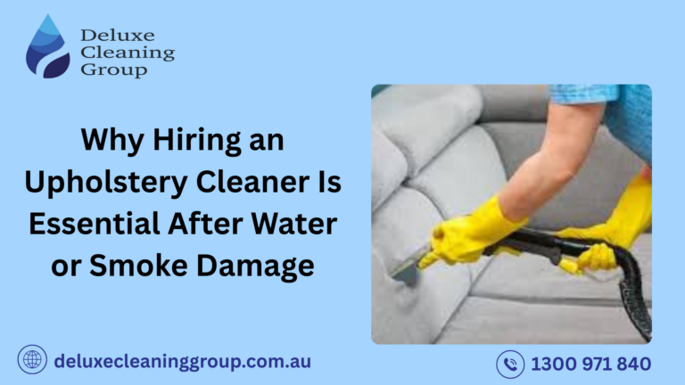 Why Hiring an Upholstery Cleaner Is Essential After Water or Smoke Damage